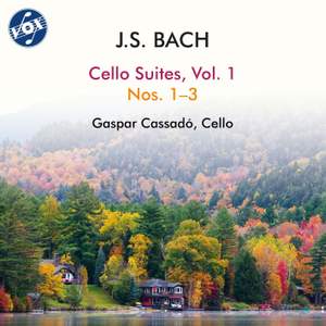 J.S. Bach: Cello Suites, Vol. 1