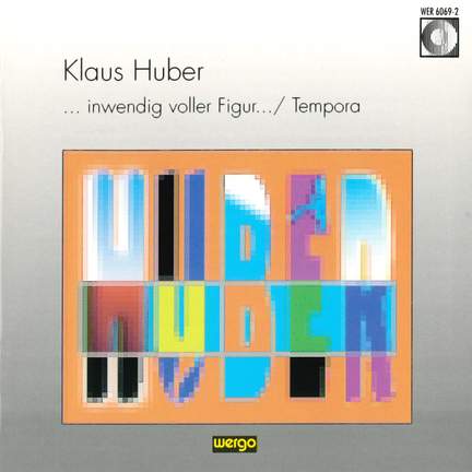 Huber: inwendig voller Figur / Tempora