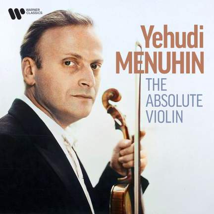 Yehudi Menuhin, The Absolute Violin