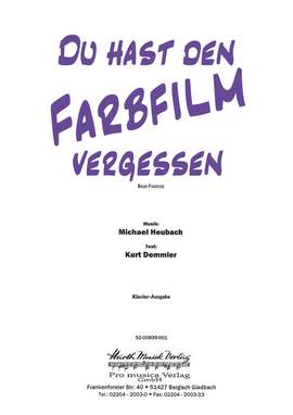 Heubach, Michael: Du hast den Farbfilm vergessen