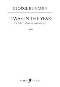 George Benjamin: 'Twas in the year
