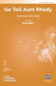 Gilpin, Greg: Go Tell Aunt Rhody 2PT