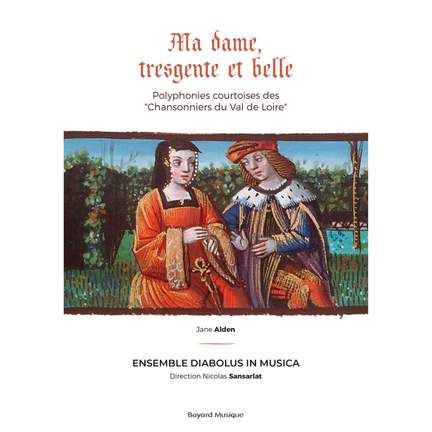 Ma dame, tresgente et belle