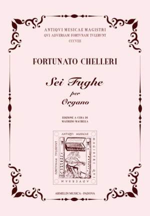 Fortunato Chelleri: Sei Fughe per Organo