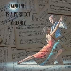 Dancing is a Perfect Melody vol.3