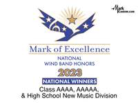 2023 Mark of Excellence: National Wind Band Honors Class AAAA, AAAAA and High School New Music Division