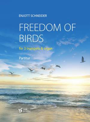 Schneider, E: Freedom Of Birds