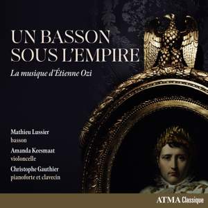 Un basson sous l'Empire : La musique d'Etienne Ozi