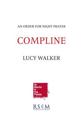 Lucy Walker: Compline