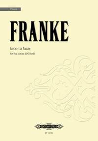 Franke, Bernd: face to face (5 voices, SATBarB)