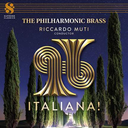 Italiana! - The Philharmonic Brass & Riccardo Muti