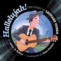 Hallelujah: The Story of Leonard Cohen