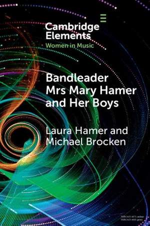 Bandleader Mrs Mary Hamer and Her Boys: Popular Music and Dance Cultures in Interwar Liverpool