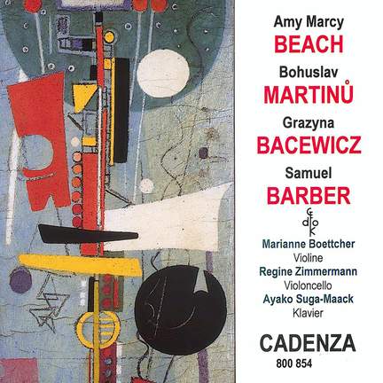 Beach, Martinů, Bacewicz, Barber: Chamber Works