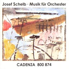 Josef Schelb: Works for Orchestra