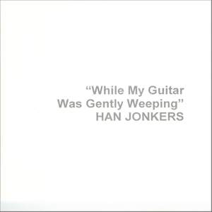 While my Guitar was gently weeping