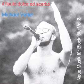Il Flauto dolce ed acerbo - Contemporary Music for Recorder Vol. 2