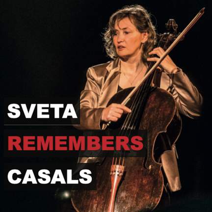 Sveta Remembers Casals
