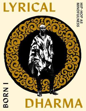 Lyrical Dharma: Hip-Hop as Mindfulness