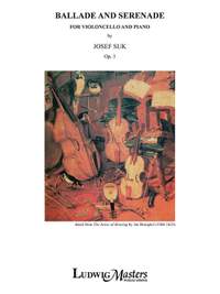 Suk, Josef: Ballade & Serenade, Op.3