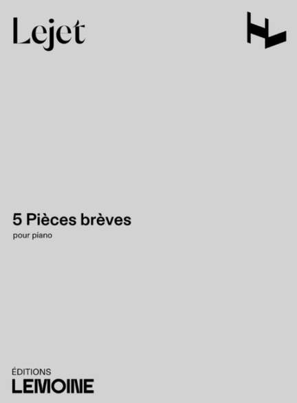 Lejet, E: 5 Pièces brèves
