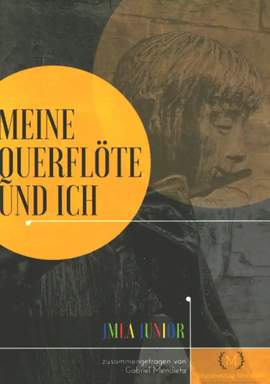 Mendieta, G: Meine Querflöte und ich