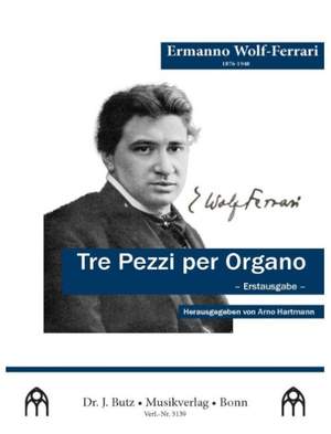 Wolf-Ferrari, E: Tre pezzi per Organo