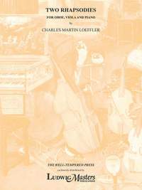 Loeffler, Charles M.: Two Rhapsodies (ob,vla,pno)