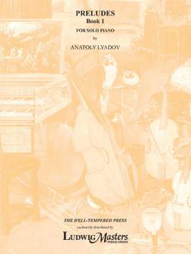 Lyadov, Anatoly: Preludes, Book 1