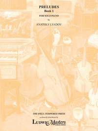 Lyadov, Anatoly: Preludes, Book 1