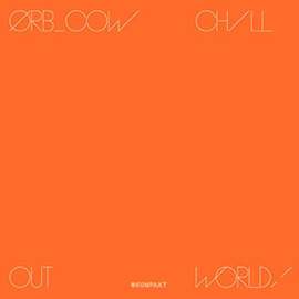 Cow / Chill Out World