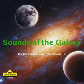 Sounds of the Galaxy, Experimental Ensemble.