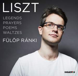 LISZT: Legends, Prayers, Poems, Waltzes - Ránki Fülöp