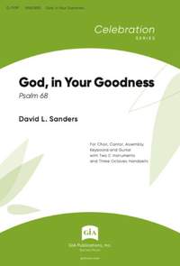 David L. Sanders: God, in Your Goodness