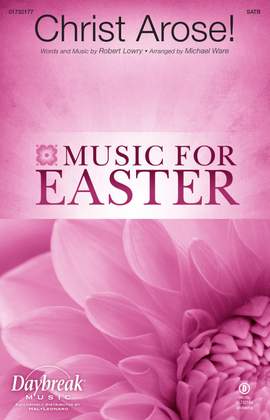 Robert Lowry: Christ Arose!