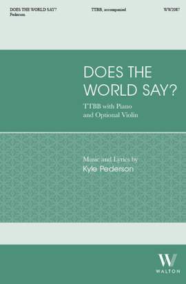 Kyle Pederson: Does the World Say?