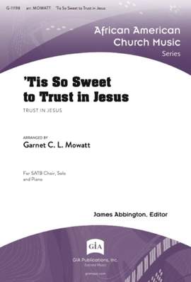William J. Kirkpatrick: 'Tis So Sweet to Trust in Jesus
