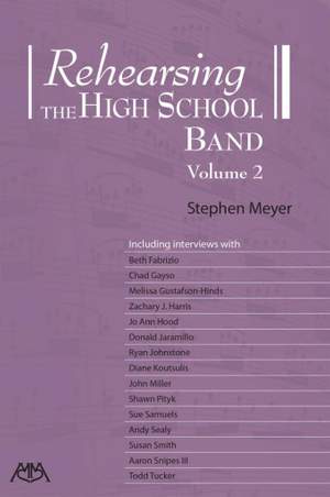 Stephen Meyer: Rehearsing the High School Band, Volume 2