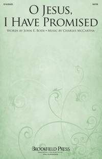 Charles McCartha: O Jesus, I Have Promised