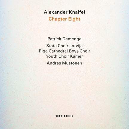 Alexander Knaifel: Chapter Eight