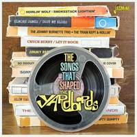 The Songs That Shaped the Yardbirds
