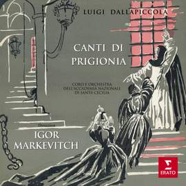 Dallapiccola: Canti di prigionia