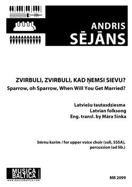 Andris Sējāns: Zvirbuli, zvirbuli, kad ņemsi sievu