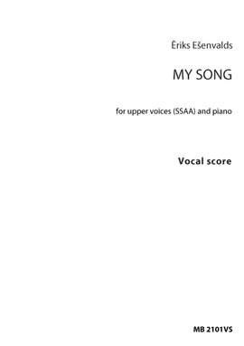 Ēriks Ešenvalds: My Song