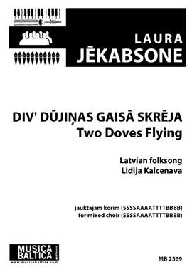 Laura Jēkabsone: Div' dūjiņas gaisā skrēja (Two Doves Flying)