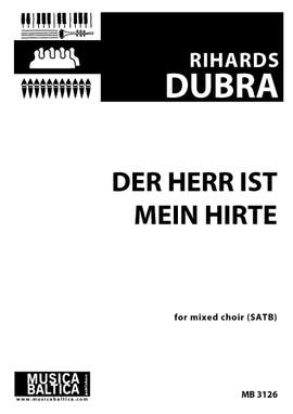 Rihards Dubra: Der Herr ist mein Hirte