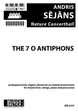 Andris Sējāns: The 7 'O' Antiphons