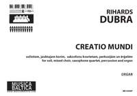 Rihards Dubra: Creatio mundi - Organ Part