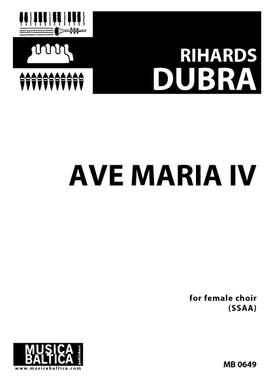 Rihards Dubra: Ave Maria IV