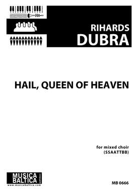 Rihards Dubra: Hail, Queen of Heaven